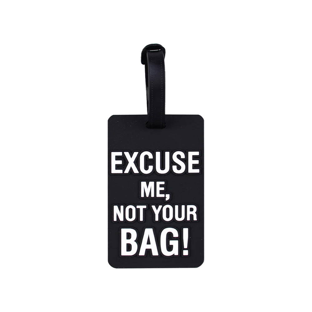 Luggage Tag - Excuse Me, Not Your Bag! - Black