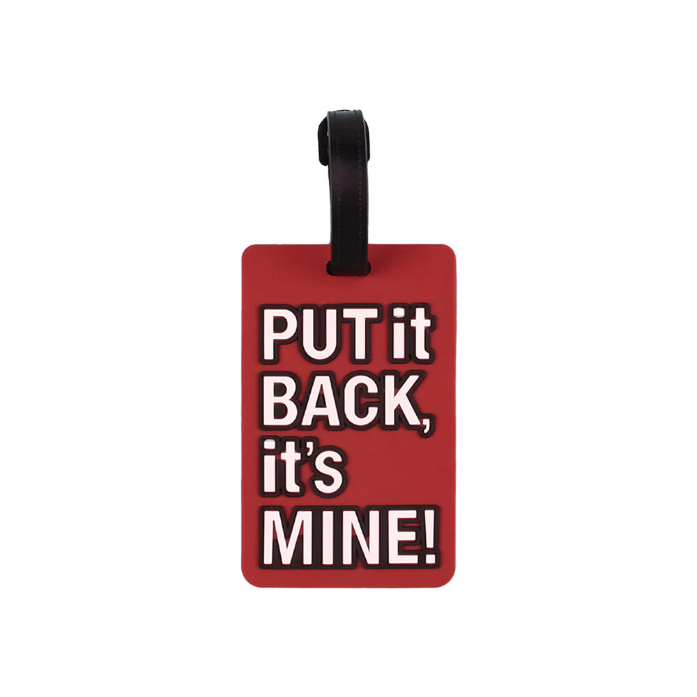 Luggage Tag - Put It Back, It's Mine! - Maroon